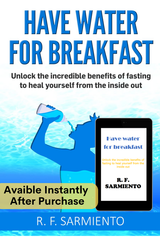E-Book of Have Water For Breakfast: Unlock the incredible benefits of fasting to heal yourself from the inside out