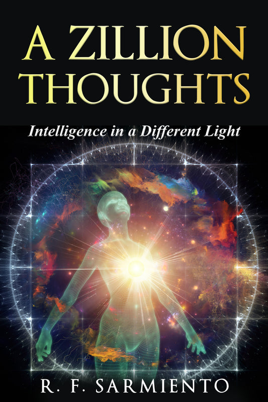 A Zillion Thoughts: Intelligence in a Different Light