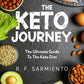 The Keto Journey: The Ultimate Guide to the Keto Diet
